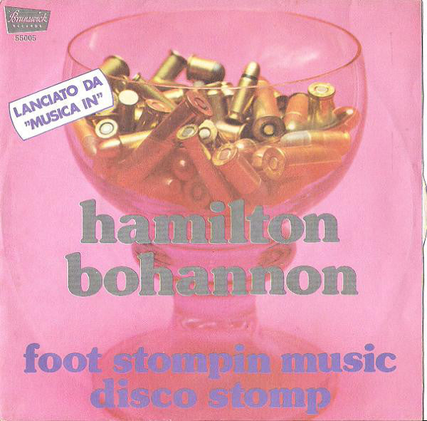 Hamilton Bohannon : Foot Stompin Music / Disco Stomp (7")