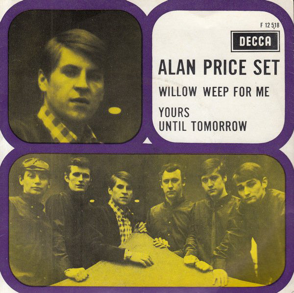 The Alan Price Set : Willow Weep For Me (7", Single)