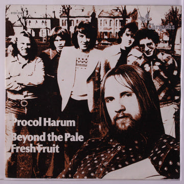 Procol Harum : Beyond The Pale / Fresh Fruit (7")