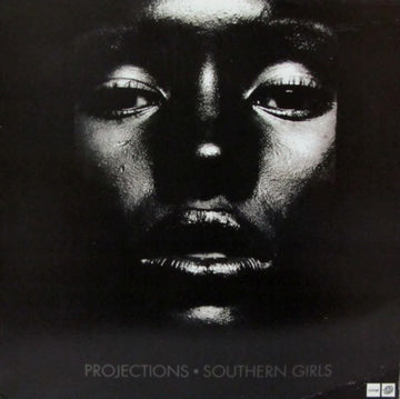 Projections : Southern Girls (12")