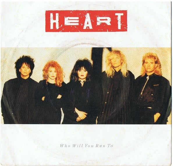 Heart : Who Will You Run To (7", Single)