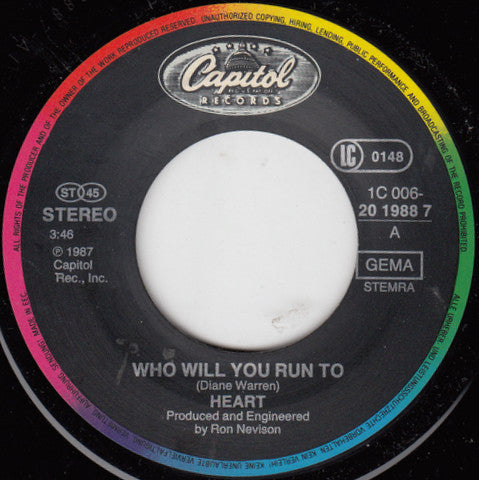 Heart : Who Will You Run To (7", Single)