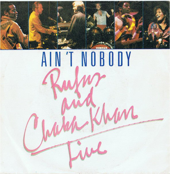 Rufus And Chaka Khan* : Ain't Nobody (7", Single)