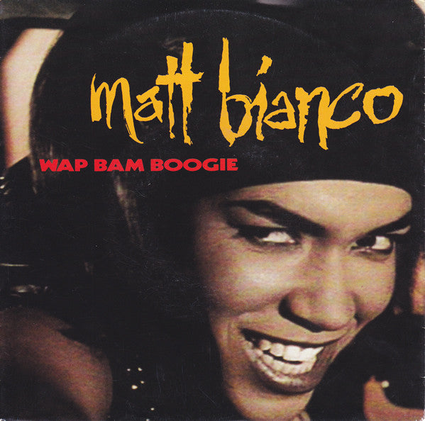 Matt Bianco : Wap Bam Boogie (7")