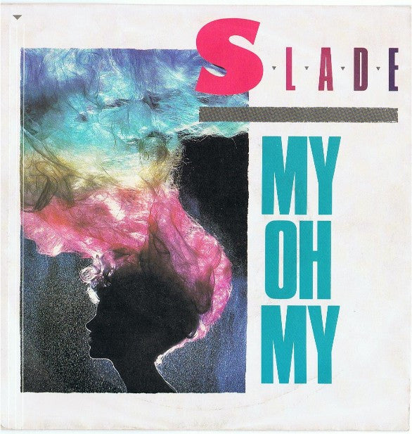 Slade : My Oh My (7", Single)