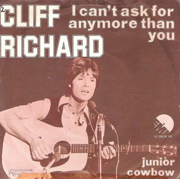 Cliff Richard : I Can't Ask For Anymore Than You (7", Single)