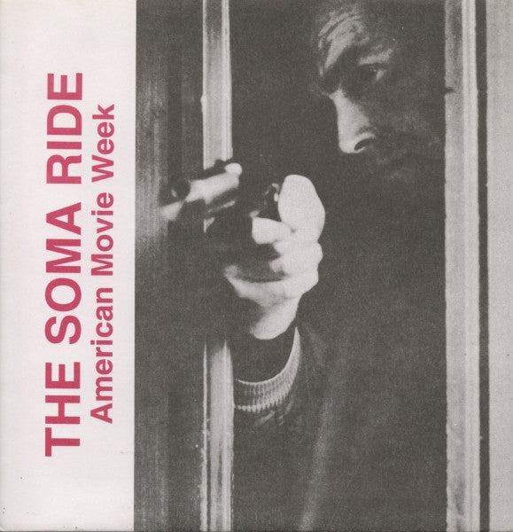 The Soma Ride : American Movie Week (7")