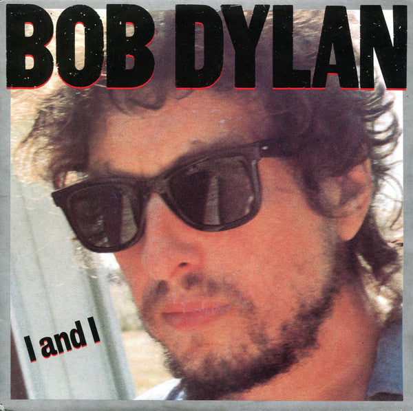 Bob Dylan : I And I (7", Single, Mis)