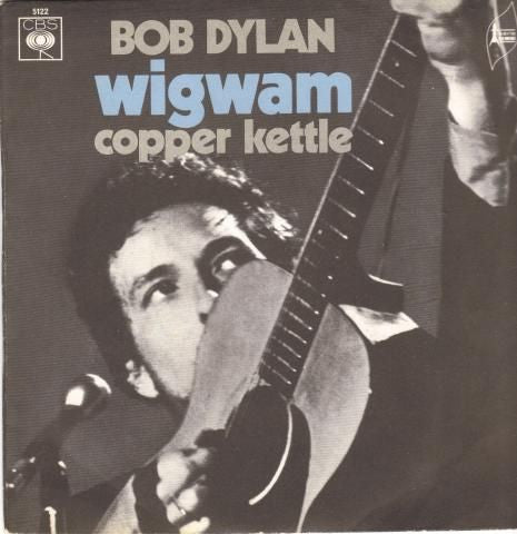 Bob Dylan : Wigwam  (7", Single, Mono)