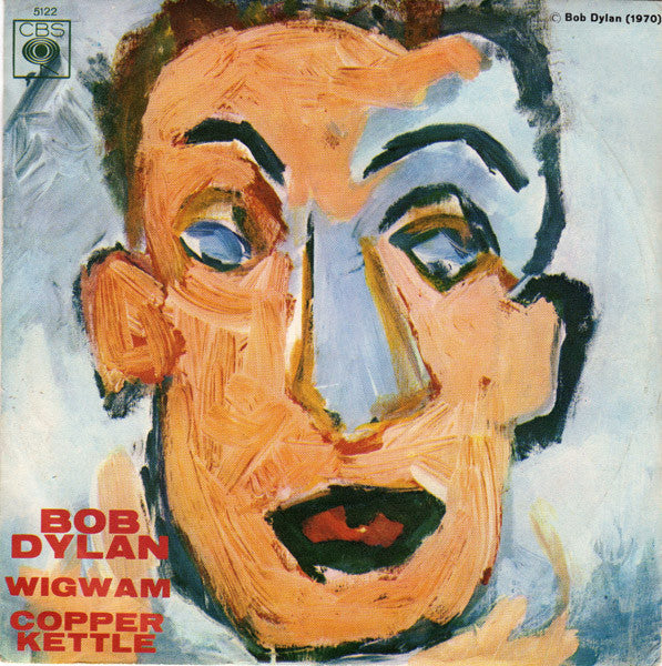 Bob Dylan : Wigwam / Copper Kettle (7", Single, Mono)