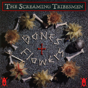 The Screaming Tribesmen : Bones + Flowers (CD, Album)