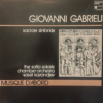 Giovanni Gabrieli, Sofia Soloists Chamber Orchestra, Vassil Kazandjiev : Sacrae Sinfoniae (LP)