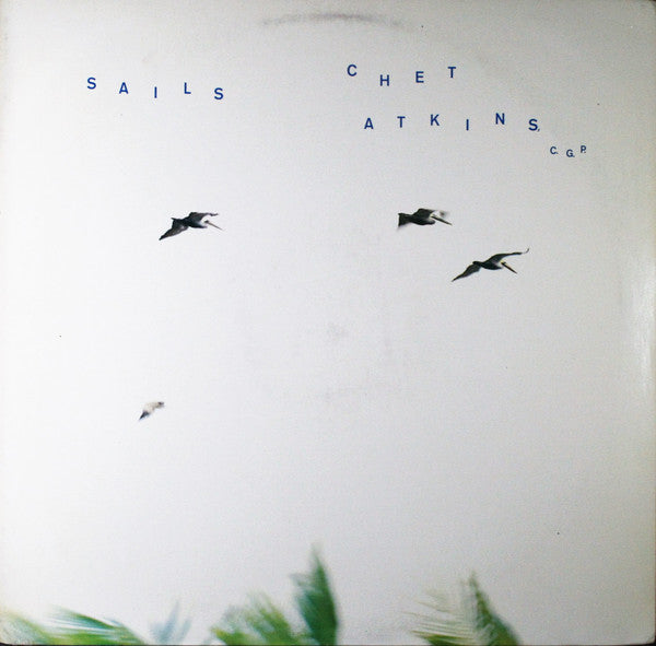 Chet Atkins, C.G.P.* : Sails (LP, Album)