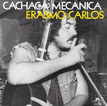 Erasmo Carlos : Cachaça Mecânica (7", Single)