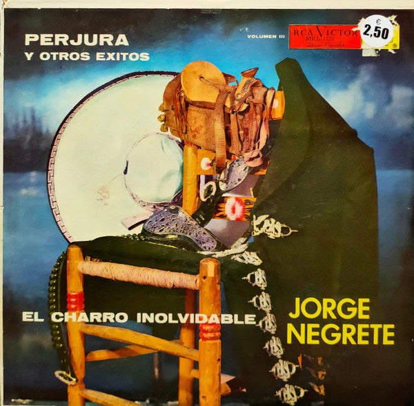 Jorge Negrete : Perjura Y Otros Éxitos - El Charro Inolvidable - Vol. III (LP, Comp)