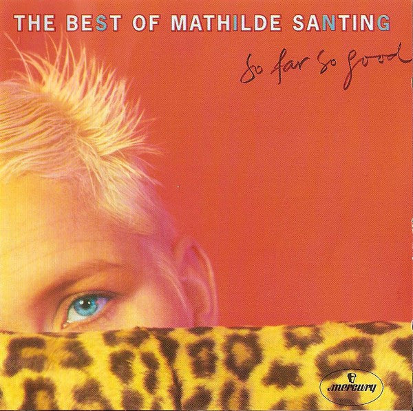 Mathilde Santing : The Best Of Mathilde Santing - So Far So Good (CD, Comp, RE)