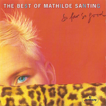 Mathilde Santing : The Best Of Mathilde Santing - So Far So Good (CD, Comp, RE)