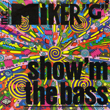 MC Miker G : Show 'M The Bass (7")