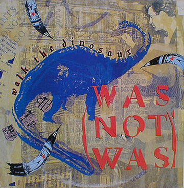 Was (Not Was) : Walk The Dinosaur (12")