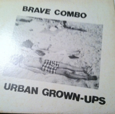 Brave Combo : Urban Grown-ups (12")