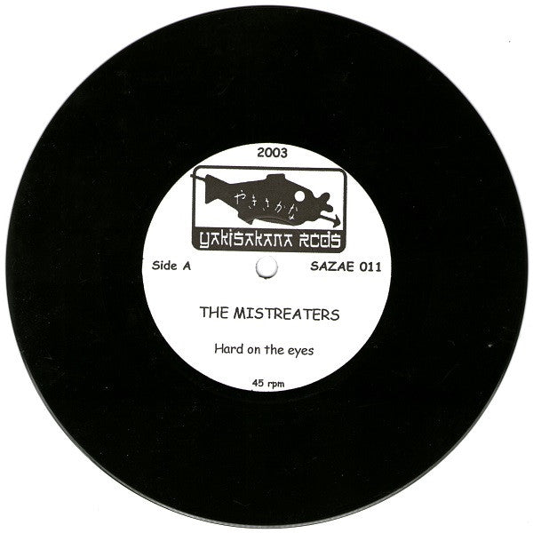 The Mistreaters : Hard On The Eyes (7", Single)
