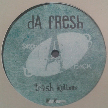 Da Fresh : Trash Kulture (12")