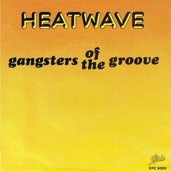 Heatwave : Gangsters Of The Groove (7", Single)