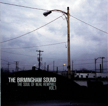 Various : Birmingham Sound: The Soul Of Neal Hemphill, Vol. 1 (CD, Comp)