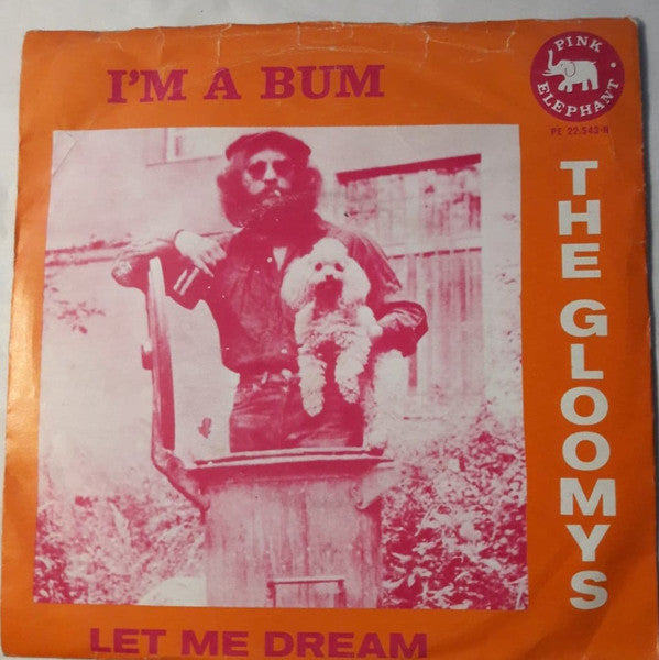 The Gloomys : I'm A Bum / Let Me Dream (7", Single)
