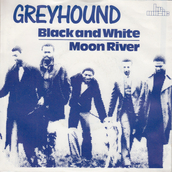 Greyhound (4) : Black And White / Moon River (7")