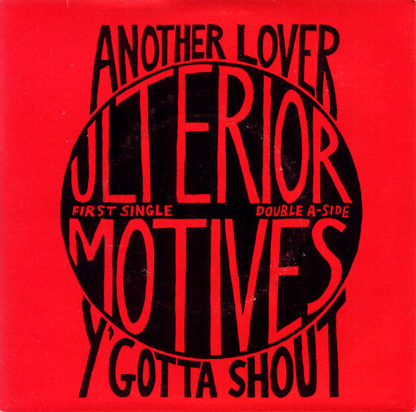 Ulterior Motives : Another Lover / Y'Gotta Shout (7")
