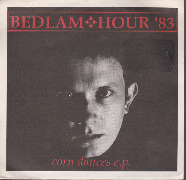 Bedlam Hour : Corn Dances (7")