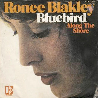 Ronee Blakley : Bluebird / Along The Shore (7")