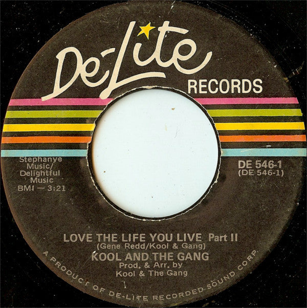 Kool And The Gang* : Love The Life You Live (7")