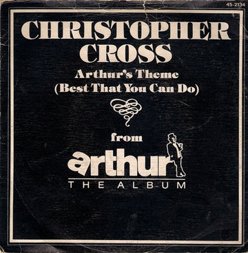 Christopher Cross : Arthur's Theme (Best That You Can Do) (7", Single)