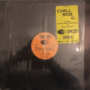 Chill Rob G : Let Me Know Something (12")