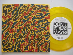 Don't Mean Maybe : Buff And Tan (7", Ltd, Yel)