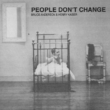 Bruce Anderson & Henry Kaiser : People Don't Change / Stalker (7", Num)