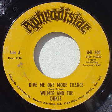 Wilmer & The Dukes : Give Me One More Chance (7", Single, Mono, Styrene)