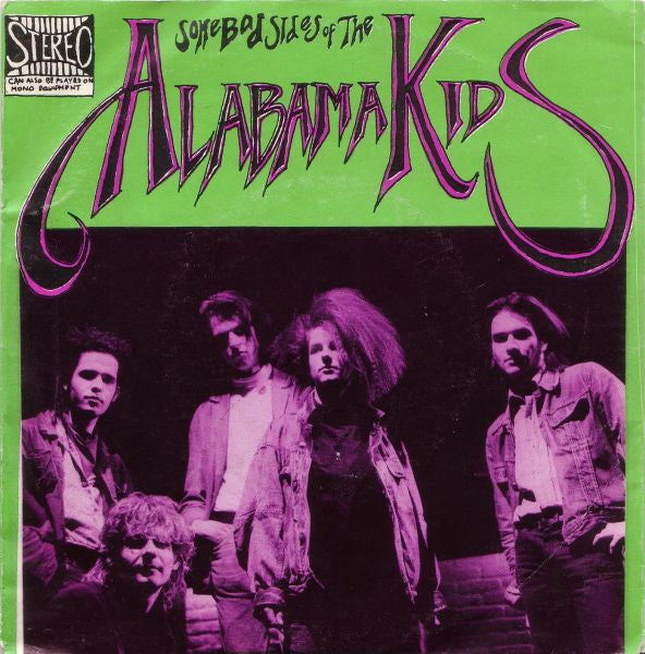 Alabama Kids : Some Bad Sides Of The Alabama Kids (7", Single)