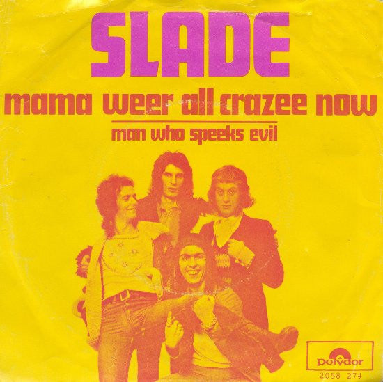 Slade : Mama Weer All Crazee Now (7", Single)