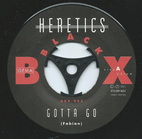 Heretics (2) : Gotta Go (7")