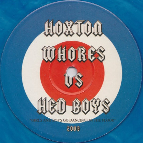 Hoxton Whores Vs Hed Boys : Girls And Boys Go Dancing On The Floor (12", S/Sided, Blu)