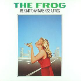 The Frog (3) : Be Kind To Animals Kiss A Frog (LP, Album)