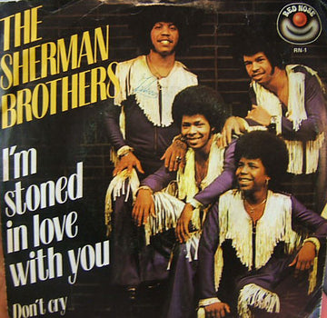 The Sherman Brothers (2) : I'm Stoned In Love With You (7")