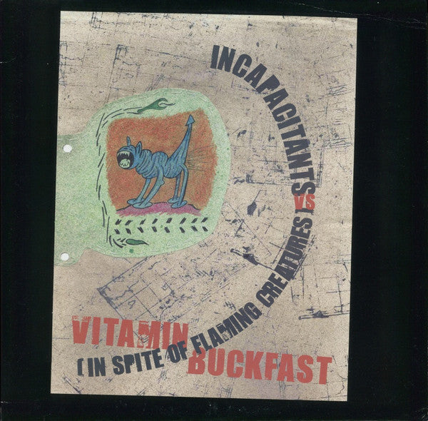 Incapacitants Vs. (In Spite Of Flaming Creatures) : Vitamin Buckfast (LP, Ltd)