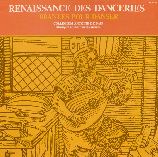 Collegium Antoine De Baïf : Renaissance Des Danceries - Branles Pour Danser (LP, Album, Gat)