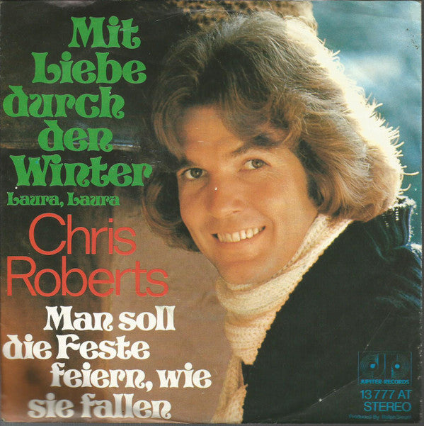 Chris Roberts : Mit Liebe Durch Den Winter Laura, Laura (7", Single)