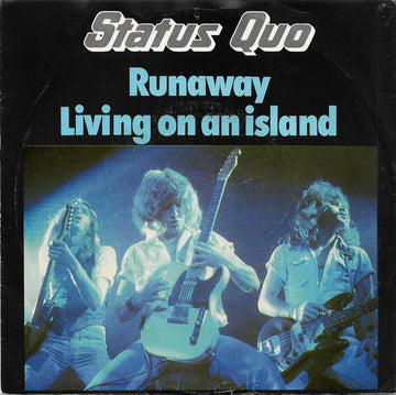 Status Quo : Runaway / Living On An Island (7", Single)