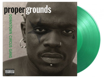 Proper Grounds : Downtown Circus Gang (LP, Album, Ltd, Num, RE, Tra)